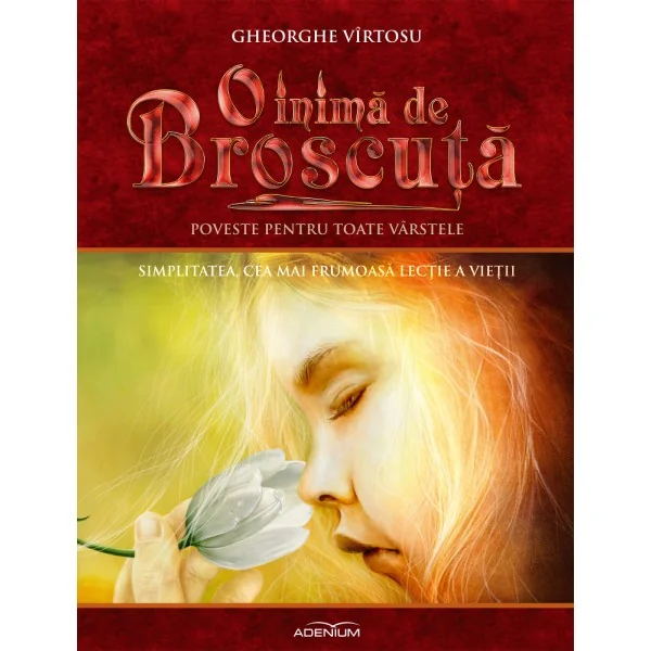 O inima de broscuta Vol.8: Simplitatea, cea mai frumoasa lectie a vietii