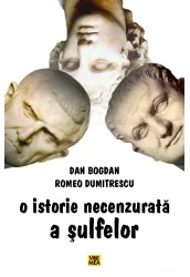 O istorie necenzurata a sulfelor