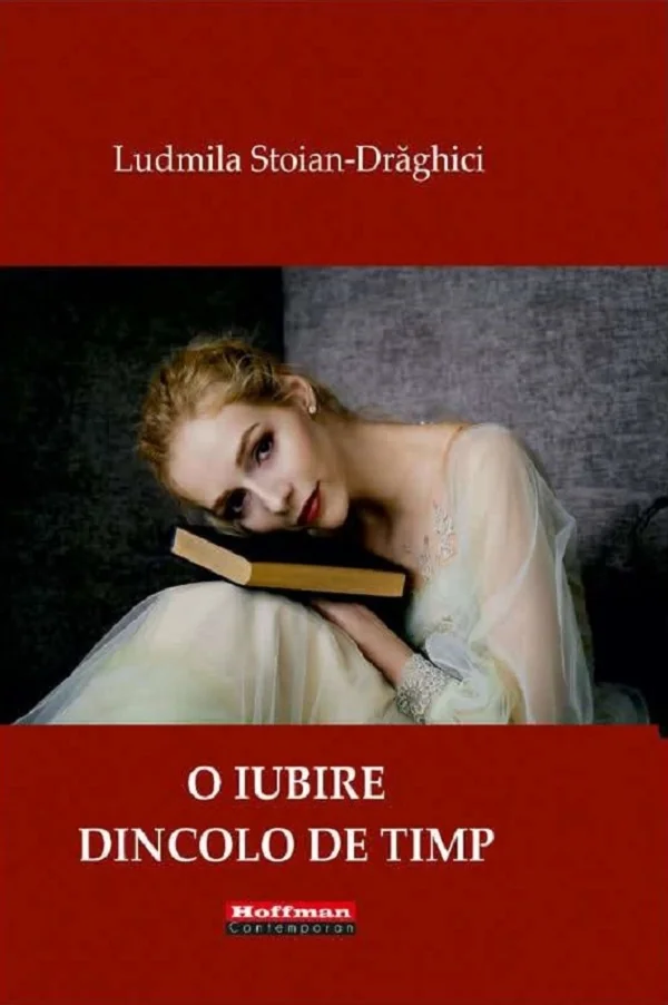 O iubire dincolo de timp - Ludmila Stoian-Draghici