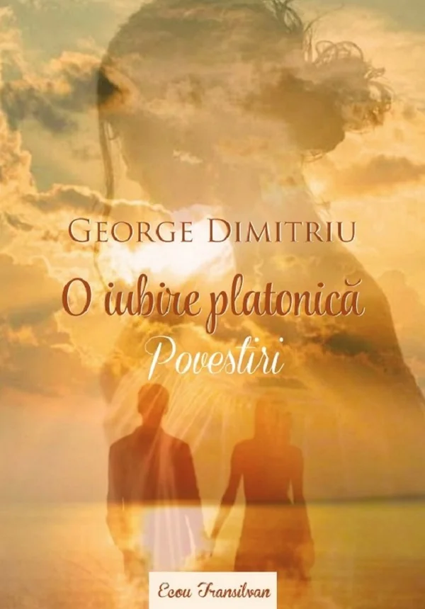 O iubire platonica. Povestiri