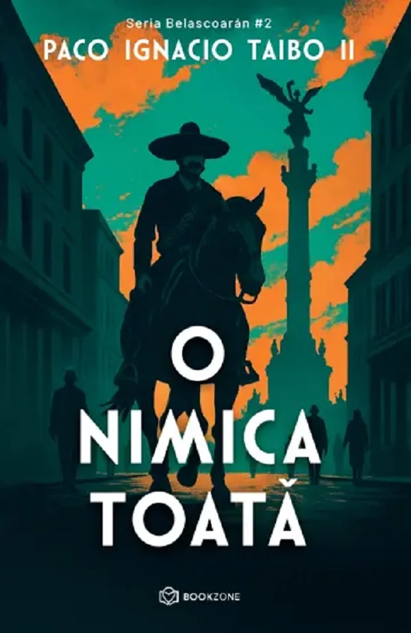 O nimica toata. Seria Belascoaran Vol.2