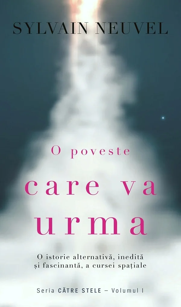 O poveste care va urma. Seria Catre stele Vol.1