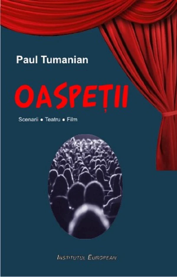 Oaspetii. Scenarii. Teatru. Film