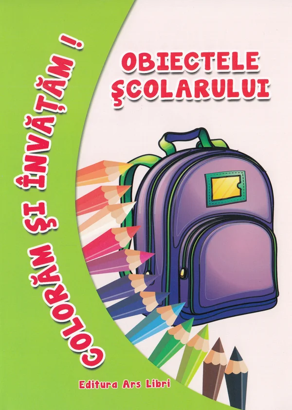 Obiectele scolarului - Coloram si invatam!