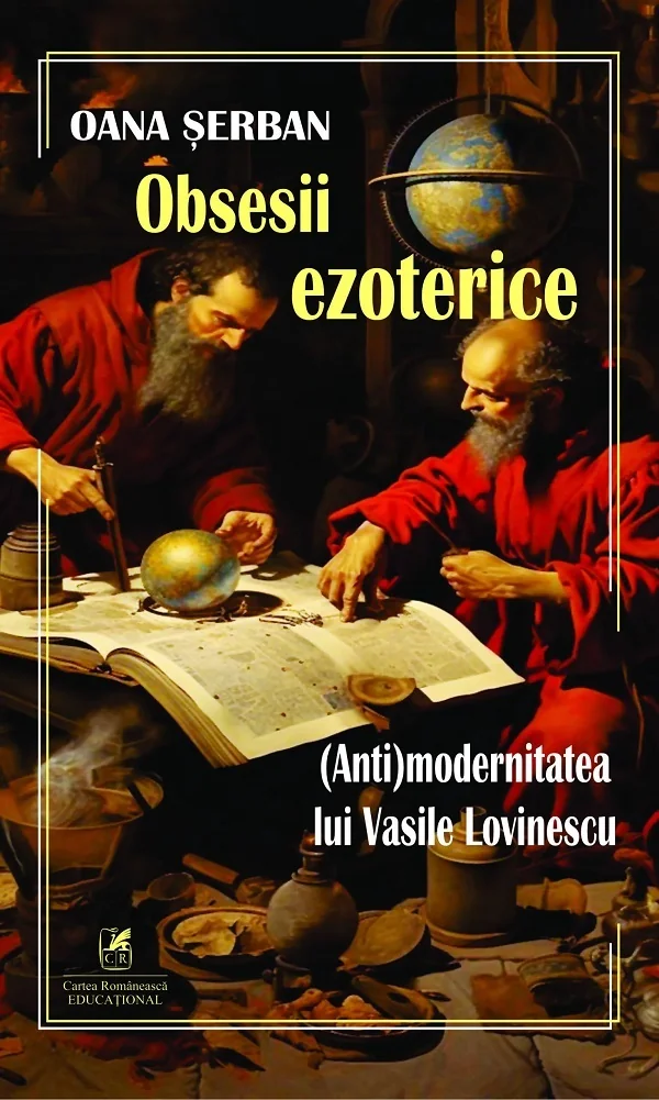 Obsesii ezoterice. (Anti)modernitatea lui Vasile Lovinescu