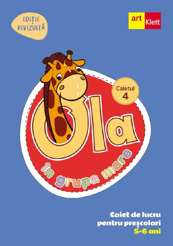 Ola in grupa mare 5-6 ani. Caiet de lucru pentru prescolari. Caietul 4