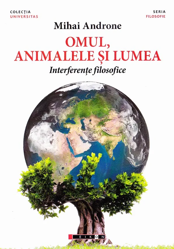 Omul, animalele si lumea. Interferente filosofice