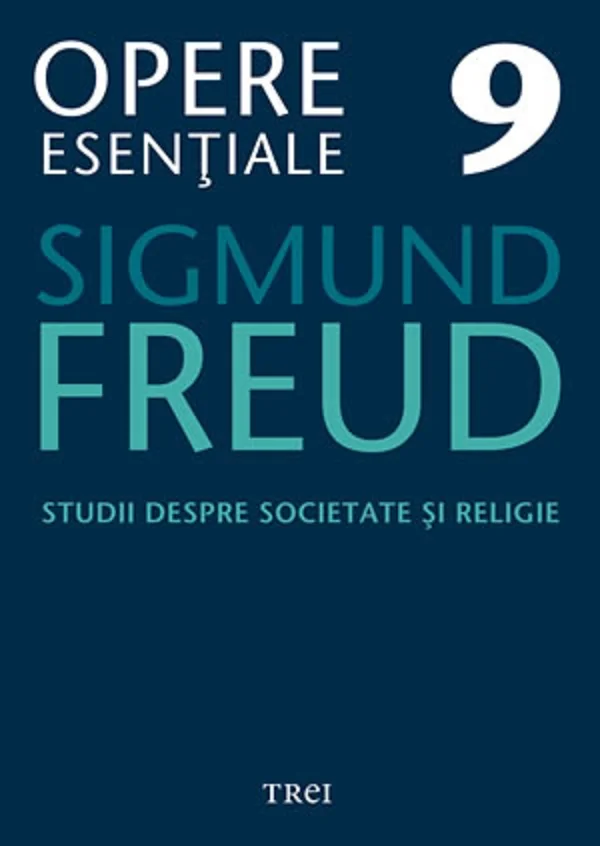 Opere esentiale 9 - Studii despre societate si religie 2010