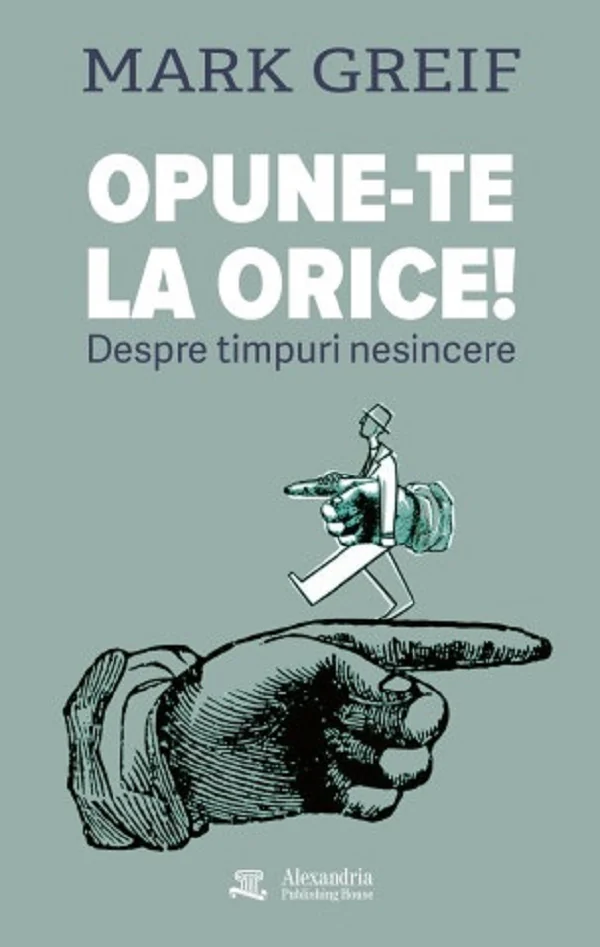 Opune-te la orice! Despre timpuri nesincere