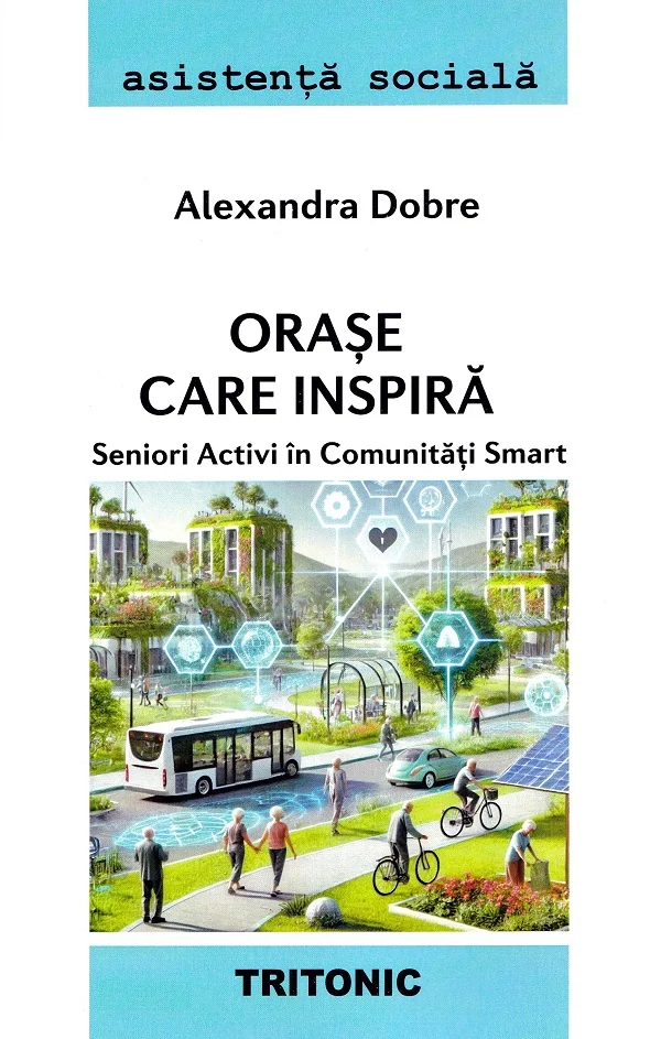 Orase care inspira. Seniori activi in comunitati smart