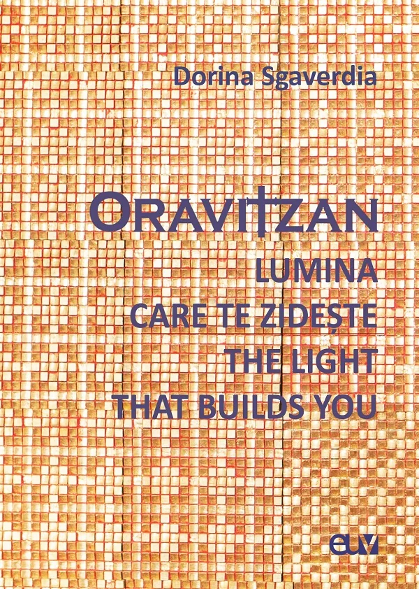Oravitzan. Lumina care te zideste. The Light that builds you