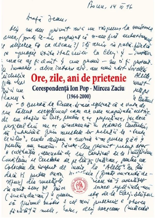 Ore, zile, ani de prietenie. Corespondenta Ion Pop - Mircea Zaciu (1964-2000)