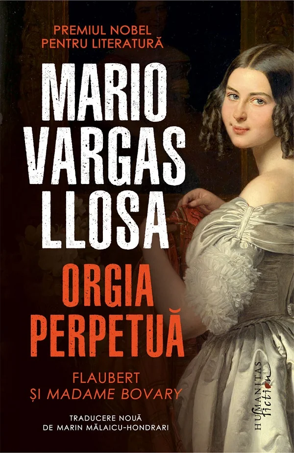 Orgia perpetua. Flaubert si Madame Bovary