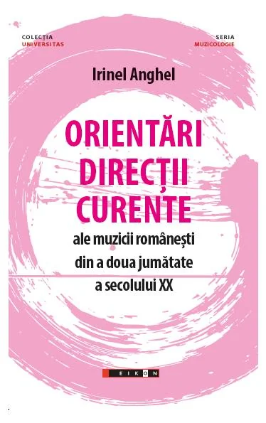 Orientari, directii, curente ale muzicii romanesti din a doua jumatate a secolului XX