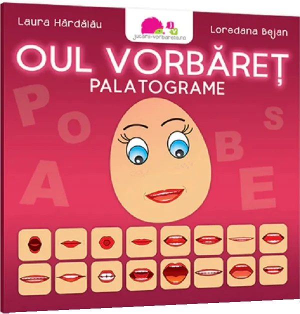 Oul vorbaret. Palatograme - Laura Hardalau, Loredana Bejan