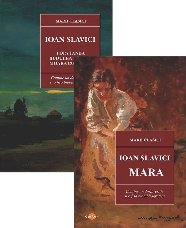 Pachet 2 carti: Ioan Slavici. Mara + Popa Tanda. Budulea Taichii. Moara cu noroc