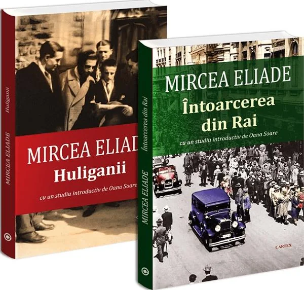 Pachet 2 carti: Mircea Eliade. Intoarcerea din rai + Huliganii