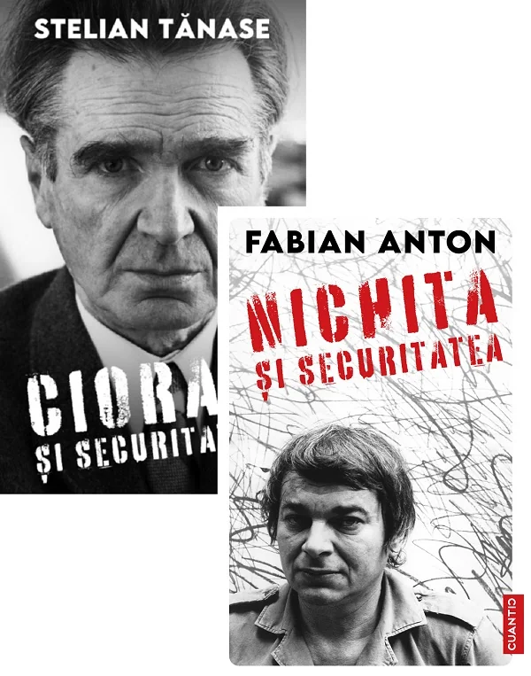 Pachet 2 carti: Scriitori romani in dosarele Securitatii. Cioran si Securitatea, Nichita si Securitatea - Stelian Tanase, Fabian Anton