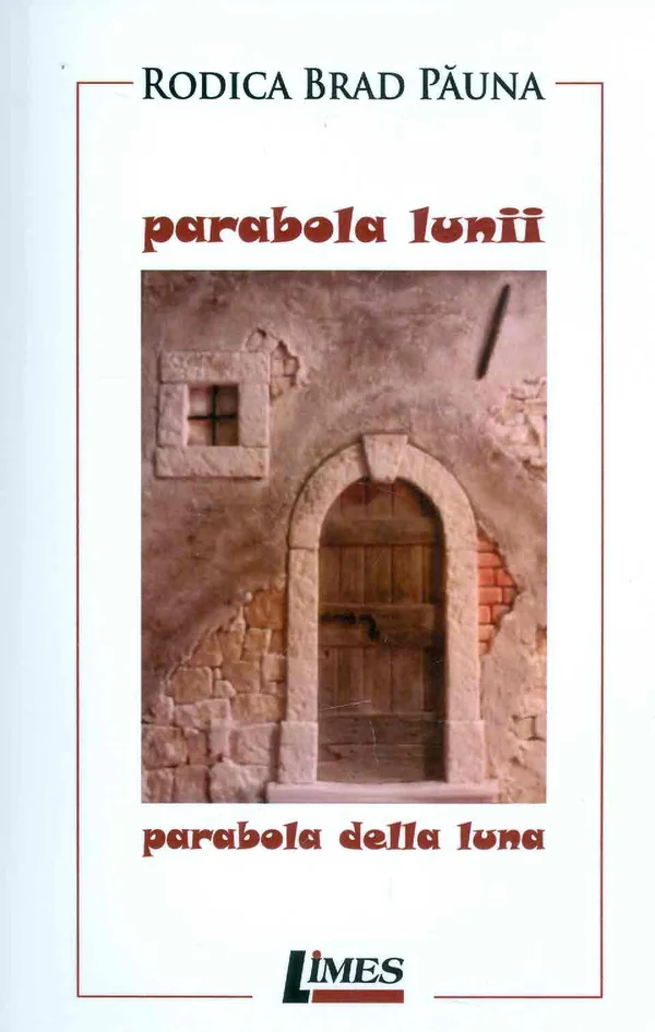 Parabola lunii. Parabola della luna - Rodica Brad-Pauna