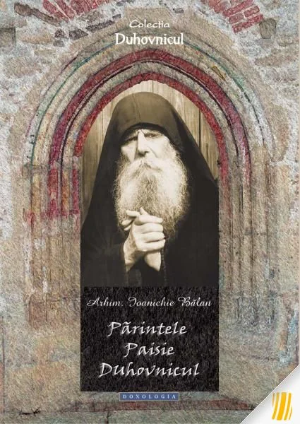 Parintele Paisie Duhovnicul - Ioanichie Balan