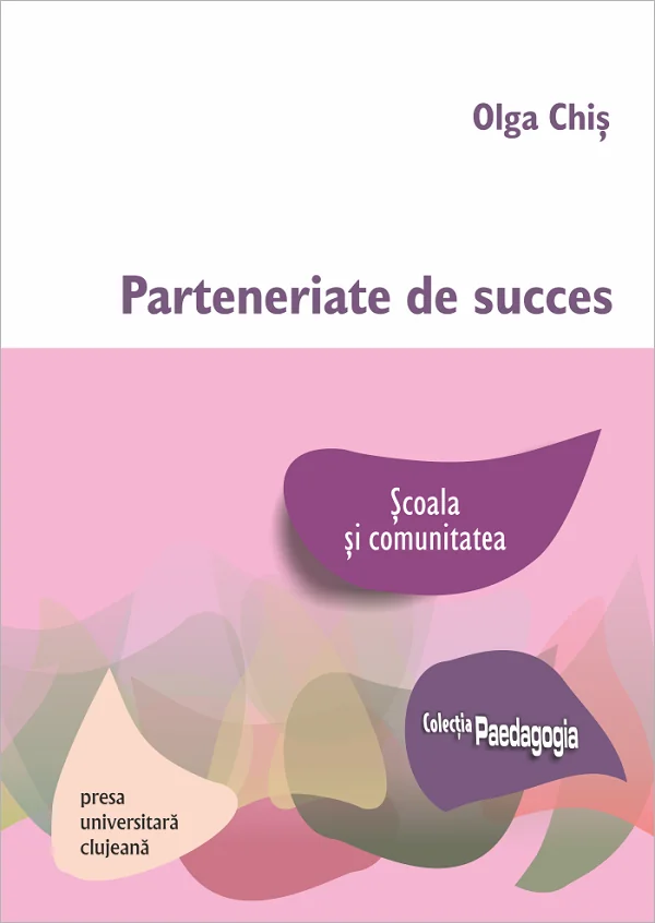 Parteneriate de succes. Scoala si comunitatea