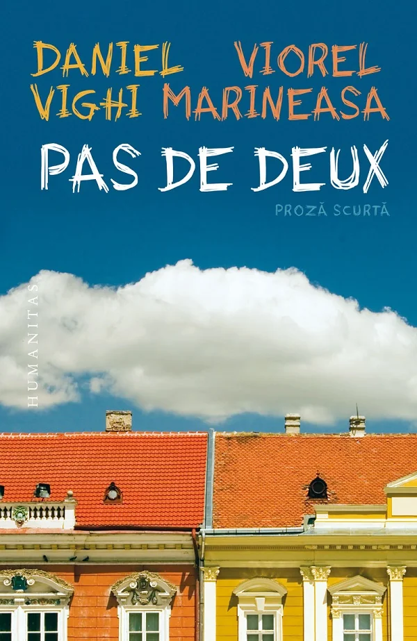 Pas de deux. Proza scurta - Daniel Vighi, Viorel Marineasa