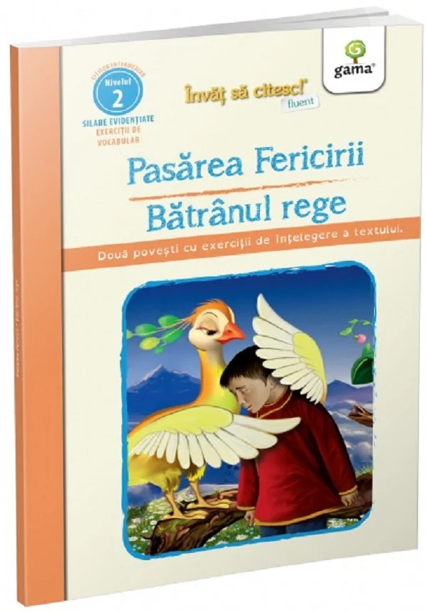 Pasarea fericirii. Batranul rege. Invat sa citesc! Nivelul 2