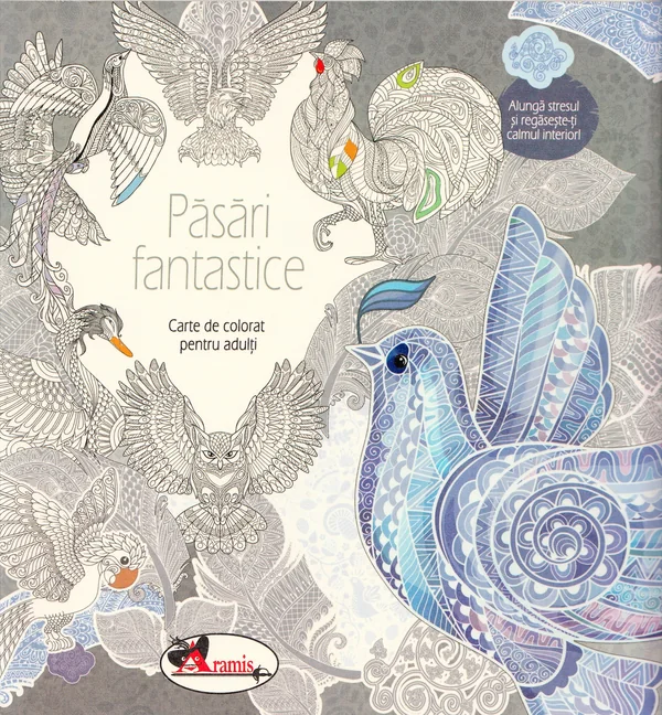 Pasari fantastice. Carte de colorat pentru adulti