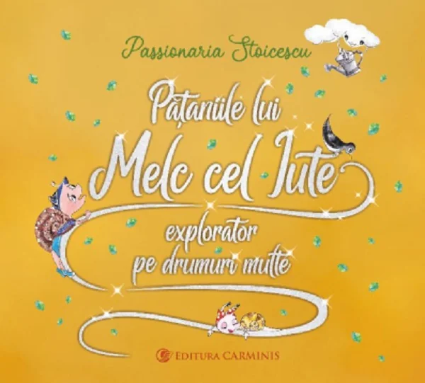 Pataniile lui Melc cel Iute, explorator pe drumuri multe