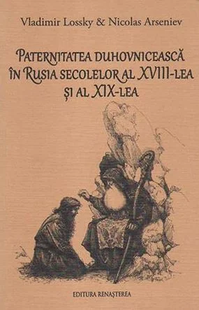 Paternitatea duhovniceasca in Rusia secolelor al XVIII-lea si al XIX-lea
