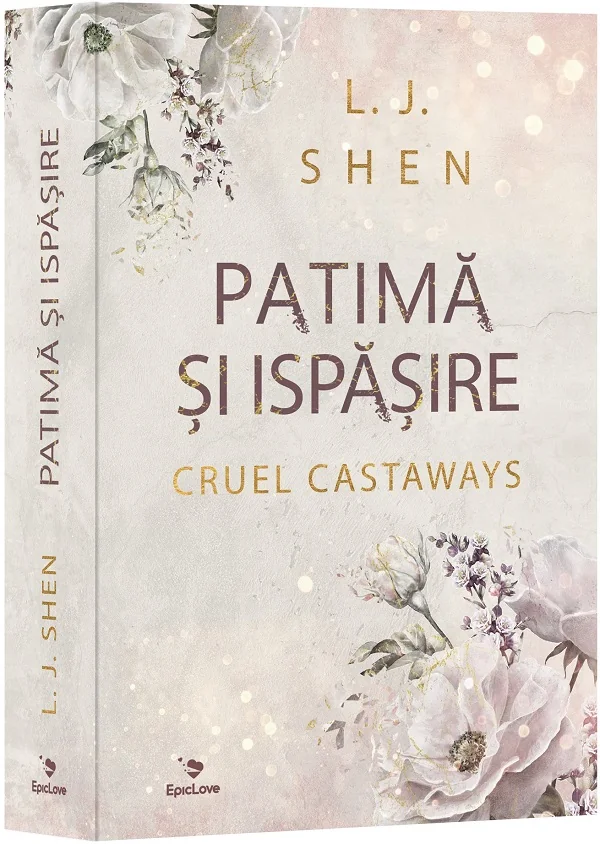 Patima si ispasire. Seria Cruel Castaways Vol.1 - L. J. Shen