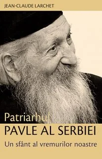 Patriarhul Pavle Al Serbiei, Un Sfant Al Vremurilor Noastre