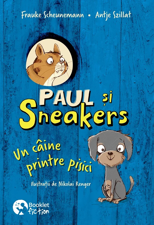 Paul si Sneakers. Un caine printre pisici Vol.1