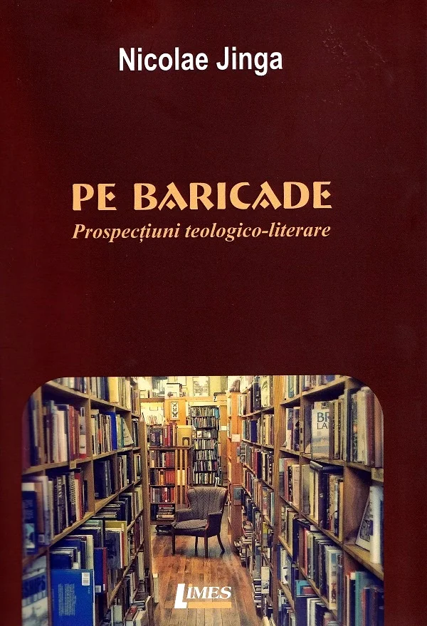 Pe baricade. Prospectiuni teologico-literare