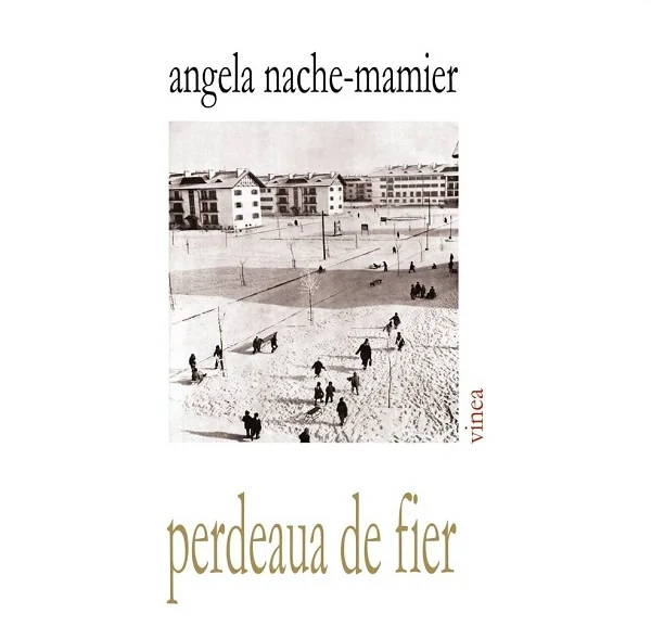 Perdeaua de fier - Agela Nache-Mamier
