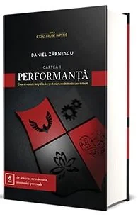 Performanta. Cum sa opresti timpul in loc si sa misti realitatea in care traiesti