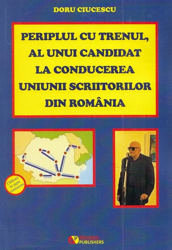 Periplul cu trenul, al unui candidat la conducerea Uniunii Scriitorilor din Romania