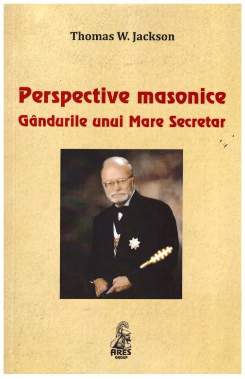 Perspective masonice. Gandurile unui Mare Secretar