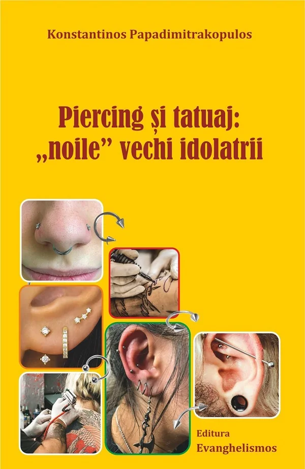 Piercing si tatuaj: Noile vechi idolatrii
