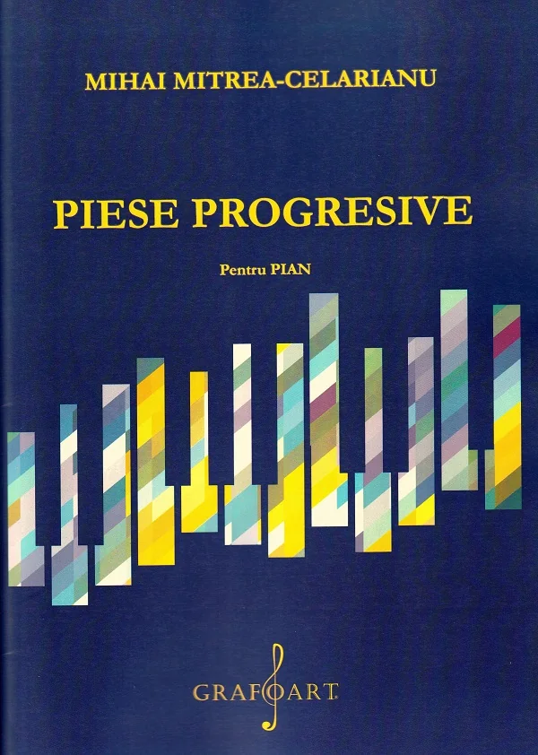 Piese progresive pentru pian - Mihai Mitrea-Celarianu