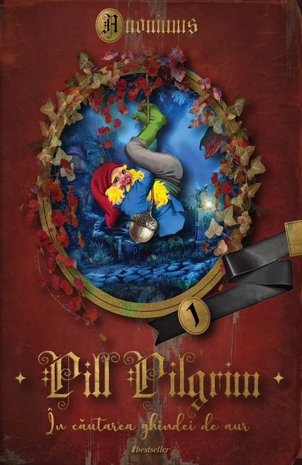 Pill Pilgrim: In cautarea ghindei de aur Vol.1