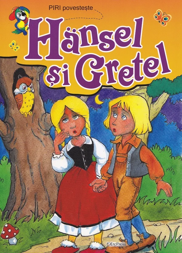 Piri povesteste: Hansel si Gretel