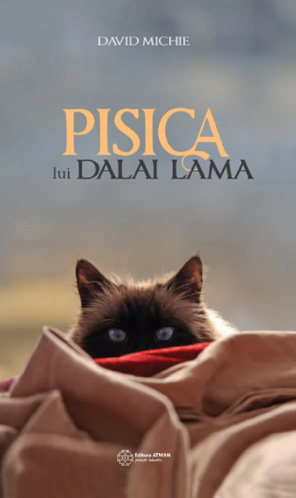 Pisica lui Dalai Lama. Seninatatea si intelepciunea lui Dalai Lama