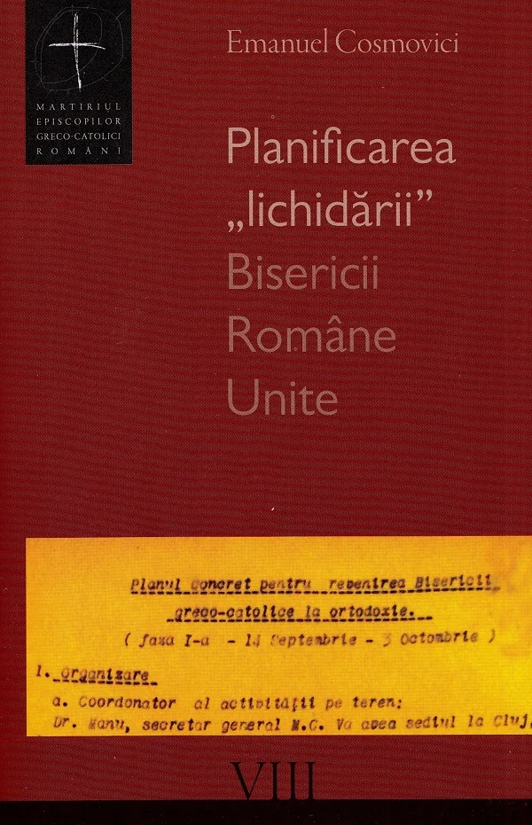 Planificarea lichidarii Bisericii Romane Unite