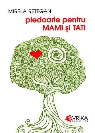 Pledoarie pentru mami si tati