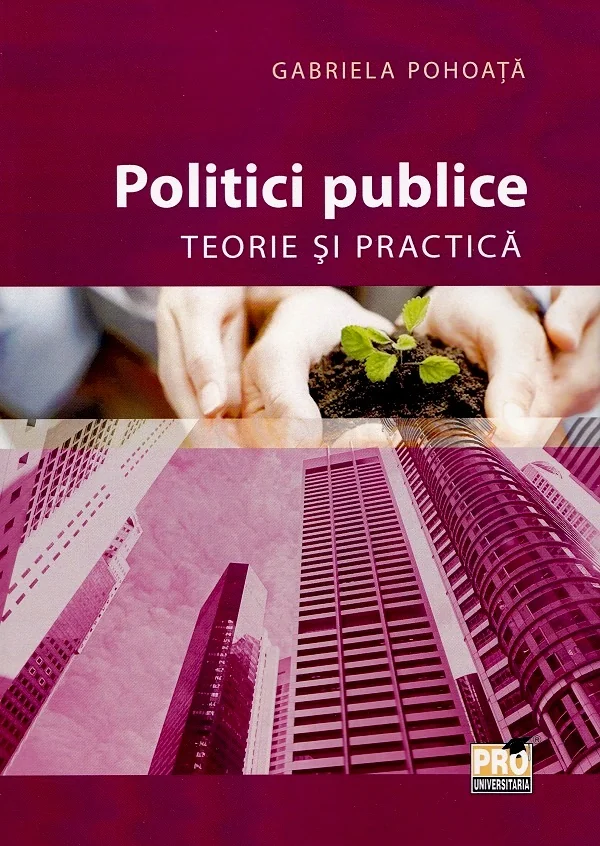 Politici publice. Teorie si practica