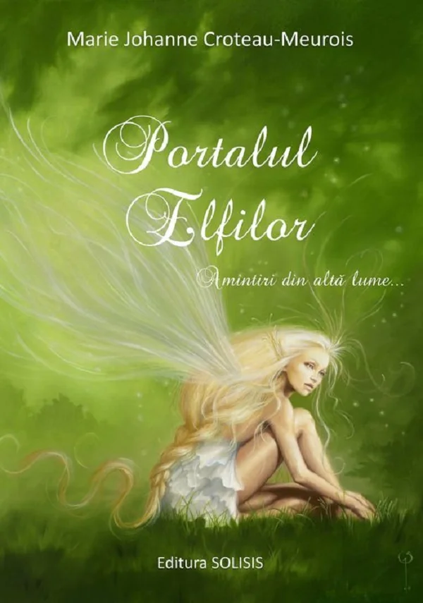 Portalul Elfilor - Marie Johanne Croteau-Meurois