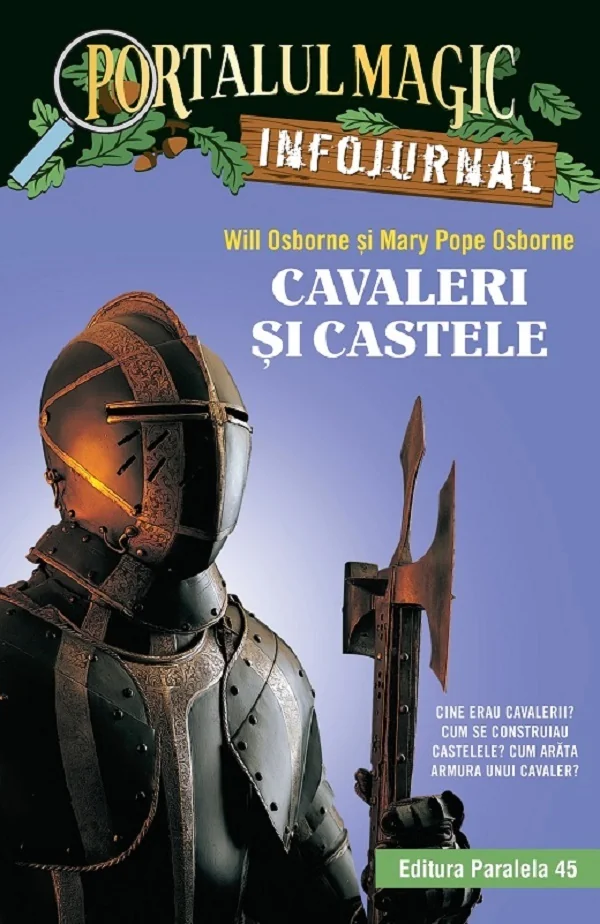 Portalul magic: Infojurnal. Cavaleri si castele - Will Osborne, Mary Pope Osborne