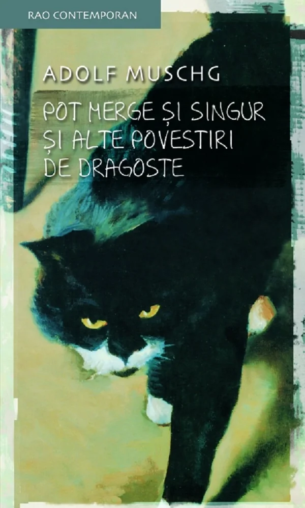 Pot merge si singur si alte povesti de dragoste - Adolf Muschg