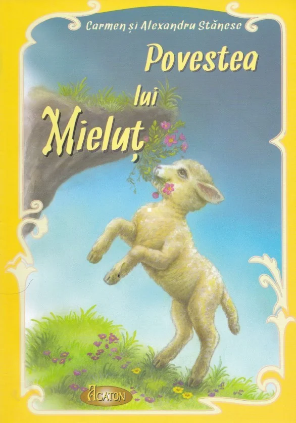 Povestea lui mielut - Carmen si Alexandru Stanese